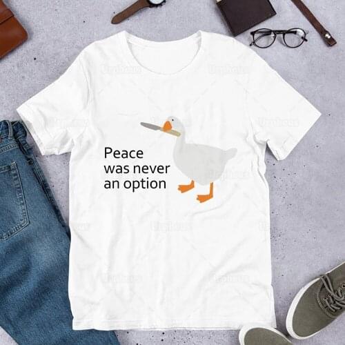 Peace Was Never An Option Funny Goose Game T Shirt Goose with Knife Print Geek Shirt Hip Hop Tees