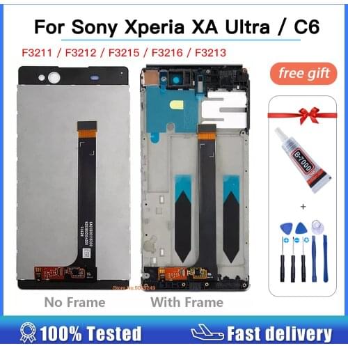 6.0" LCD For Sony Xperia xa ultra Screen F3211 F3212 F3215 F3216 F3213 LCD Display Touch Screen Digitizer with Frame For Sony C6