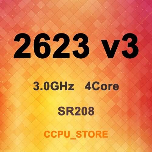 Xeon E5-2623 v3 SR208 3.0GHz 4Core 8Thread 10MB 105W LGA2011-3 X99 CPU Processor Not QS/ES