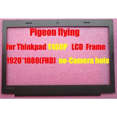 Apply to Thinkpad T460P LCD Frame/B shell for FHD (1920*1080 ) no-Camera hole FRU 01AV920 01AY569 100%Original brand new