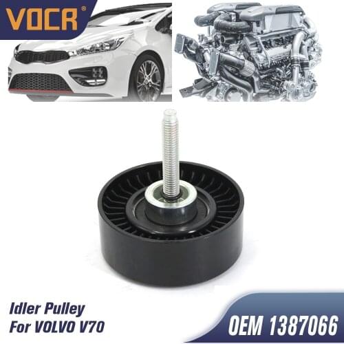VOCR B4204S3 B4204S4 Engine Idler Pulley for VOLVO V70 2.0D 2007-2015/Ford(AUSTRALIA) MONDEO 2.0 2007-2015 OEM 1387066 4S7Q19A21
