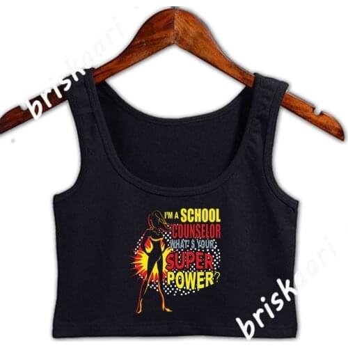School Counselor Im A School Counselor Whats Crop Top Women Comical Spring Crew Neck Tops Printing Slim Pictures Gift Vest