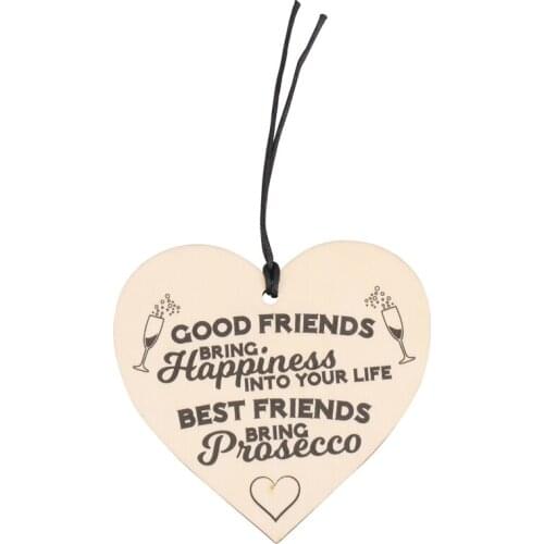Best Friends Bring Prosecco Wooden Hanging Heart Plaque Novelty Alcohol Sign