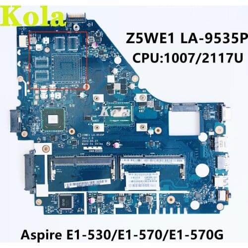 Free shipping) Z5WE1 LA-9535P For ACER E1-530 E1-570 E1-570G Laptop Motherboard With 1007U/2117U DDR3 100% Fully Tested