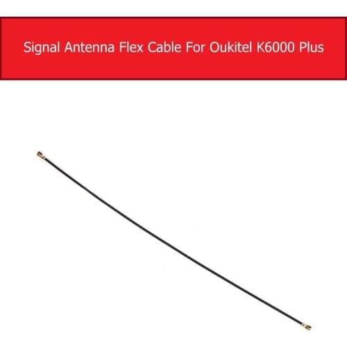 Genuine Wifi Signal Flex Cable For Oukitel K6000 Plus K6000+ RF-Antenna Signal Flex Ribbon Cable Repair Replacement Parts