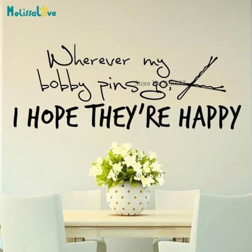 Wherever My Bobby Pins Go I Hope They're Happy Funny Quote Decal For Girls Room Table Jewelry Box Decoration Vinyl Sticker B986