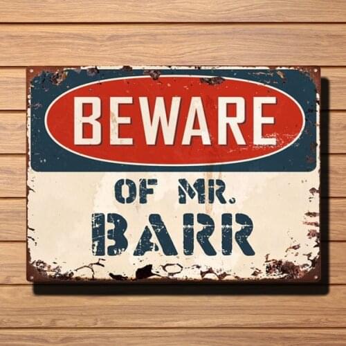 Beware of MR. BARR Chic Plate TIN Sign Home Decor Funny Gift Ideas Vintage Metal Tin Sign Retro Tin Plate Sign Wall Art Decor
