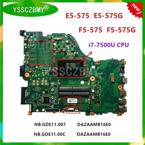 NEW DAZAAMB16E0 ZAA X32 Notebook Motherboard For Acer E5-575 E5-575G E5-574TG laptop NBGDE11007 / NBGDE1100C with i7-7500U CPU