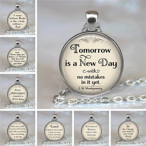 Tomorow is a New Day Pendants Quote Alice In Wonderland Handmade Pendant Necklace Glass Cabochon Jewelry Accessories
