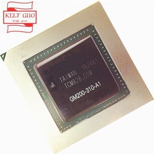 100% test very good product GM200-310-A1 GM200 310 A1 reball BGA chipset
