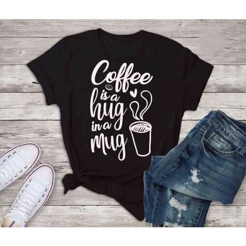Coffee Hug in A Mug t shirt funny cute graphic women fashion pastel aesthetic 90s young style grunge tumblr tee goth tops- K229