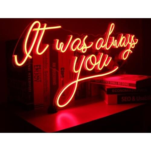 Custom Made Neon Sign It was always you LED Light Flex Neon Handmade Beer Bar Shop Logo Pub Store Club Nightclub decoration