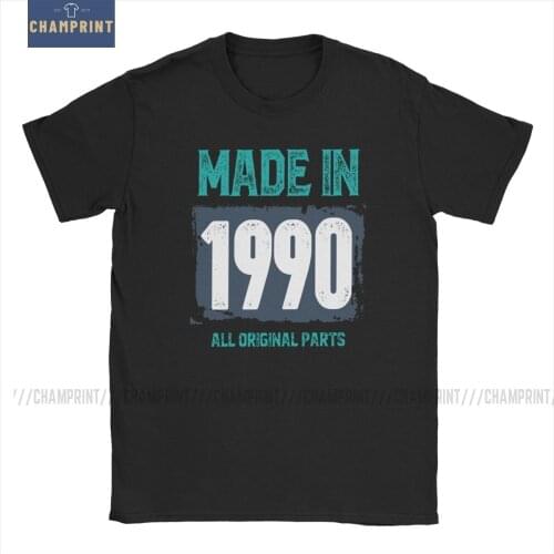 If You Were Born In 1990 Birthday Men T Shirt Legend Celebration Anniversary Humor Tees Short Sleeve T-Shirts Pure Cotton