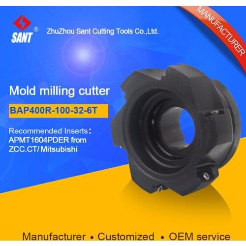SANT Indexable Milling cutter mold milling tools BAP400R-100-32-6T match with cnc carbide inserts APMT1604PDER