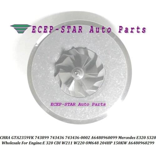 Turbo CHRA GTA2359VK 743899 743899-0002 743436 743436-0001 743436-0002 6480960099 6480960299 2205586-0 E 320 S320 W211 W220 3.2L