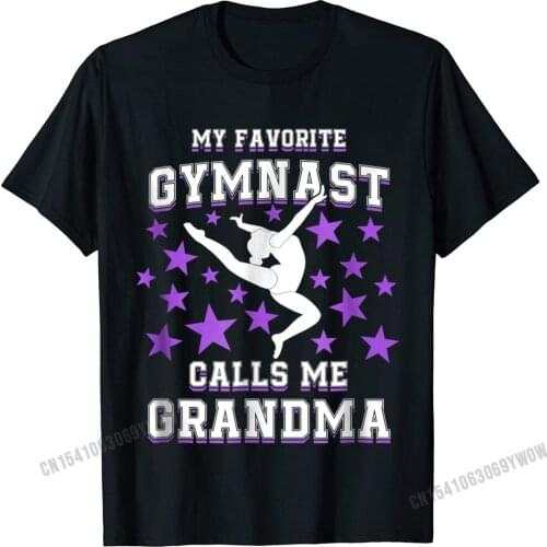 My Favorite Gymnast Calls Me Grandma Shirt Gymnastics Camisas Men Tshirts Tops & Tees For Men Oversized Slim Fit Top T-Shirts