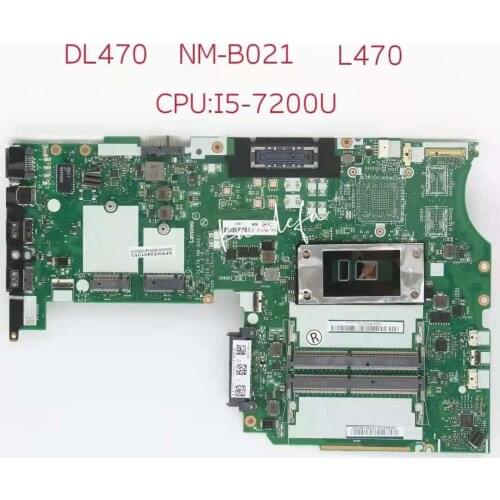 FOR Thinkpad L470 Motherboard CPU:I5-7200U NM-B021 UAM FRU 02DL546 01YR923 02DL547 01YR924 01HY118 02DL548 01YR925 01HY119