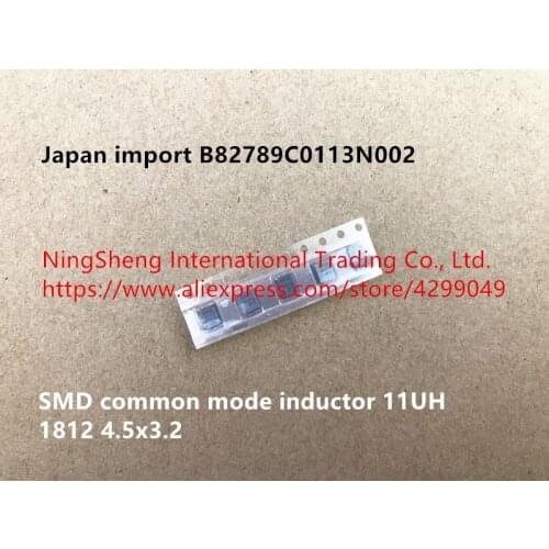 Original new 100% B82789C0113N002 SMD common mode inductor 11UH 1812 4.5x3.2