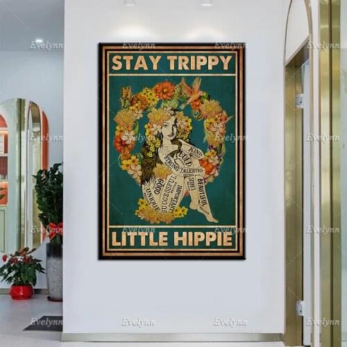 Stay Trippy Little Hippie Poster, Floral Girl Art Print, Vintage Hippie Wall Art,Gypsy Canvas,Hippie Soul Home Decor Best Gifts
