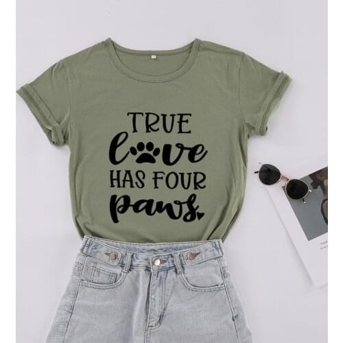 True Love Has Four Dog Paws Mom Funny T Shirt Polyester Mama T-shirt Fashion O Neck Short Sleeve Top Tees Women TX5845