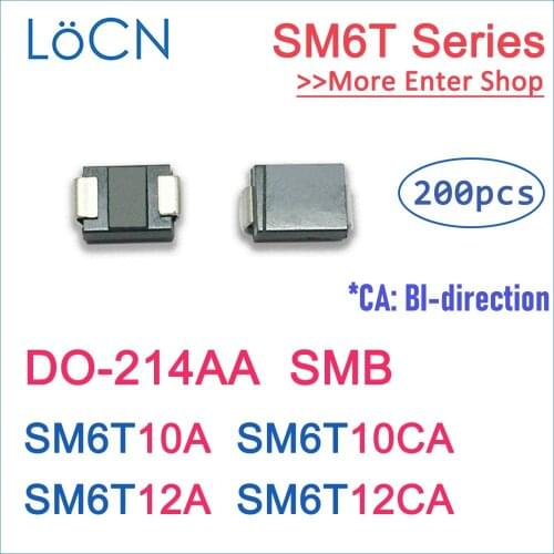 200PCS DO-214AA SMB SM6T SM6T10 SM6T10A SM6T10CA SM6T12 SM6T12A SM6T12CA UNI BI SMD High quality TVS LoCNService 10V 12V
