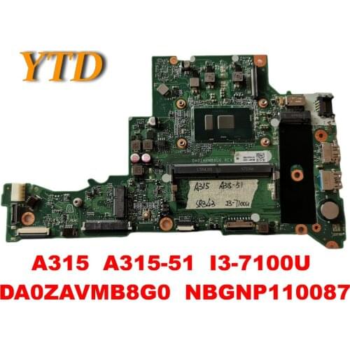 Original for ACER A315 A315-51 laptop motherboard A315 A315-51 I3-7100U DA0ZAVMB8G0 NBGNP110087 tested good free shipping