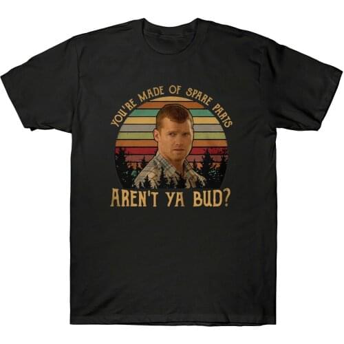 Letterkenny Wayne You'Re Made Of Spare Parts Aren'T Ya Bud MenS T Shirt Black 2019 Unisex Tees