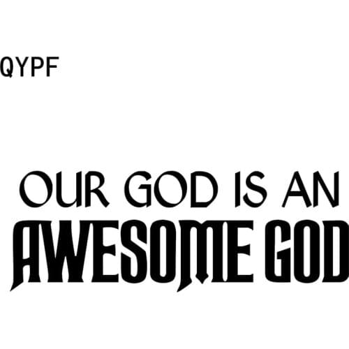 QYPF 15cm*5.3cm Fashion Our God Is An Awesome God Christian Religious Vinyl Car Sticker Decal C15-1710