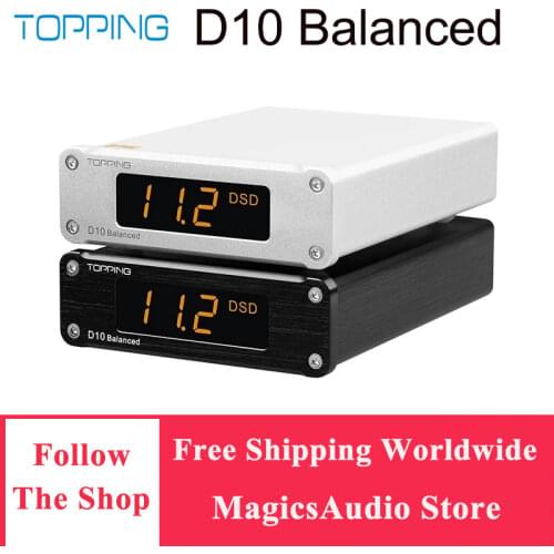 TOPPING D10 Balanced Decoder ES9038Q2M USB DAC 384kHz DSD256 Analog/Digital Output Hi-Res Audio