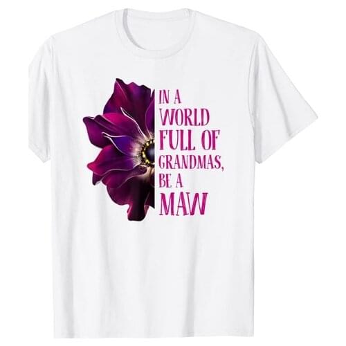 Anemone World Full Of Grandmas Be MAW Grandmas Gifts T-Shirt