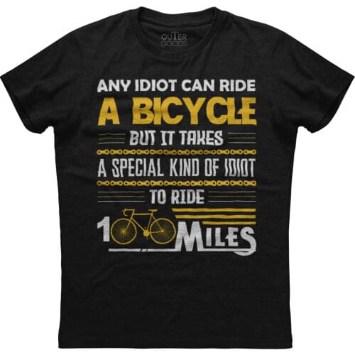A Bicycle To Ride 100 Miles. Funny Graphic Phrase T-Shirt. Summer Cotton O-Neck Short Sleeve Mens T Shirt New S-3XL