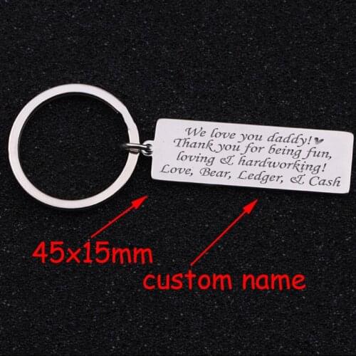 Custom Name Keychain Fathers Day Gift Fashion Charm Gifts: We Love You Daddy ! Thank You For Being Fun, Loving,Hardworking