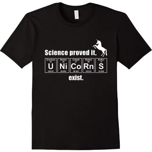 2019 Newest MenS Funny Unicorns Exist Periodic Table Of Elements T-Shirt Cool Tee snewest 2019 Fashion 100% Cotton T Shirt