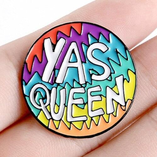 Trendy Yas Queen Enamel Pins Inspiration Jewelry Rainbow Brooches Pride Badges Lesbian and Gay Couple Feminism Lapel pins