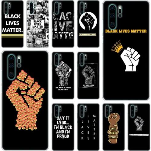 Hot Black Lives Matter Silicone Phone Case for Huawei P50 P40 Pro P30 Lite P20 Pro P8 Lite 2017 P Smart Z 2020 2021 Soft Cover