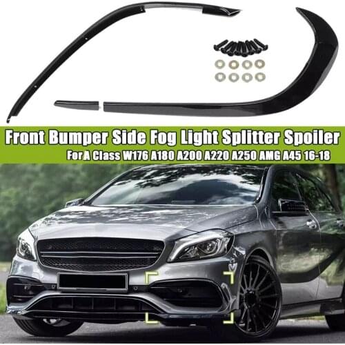 Front Bumper Side Air Knife Splitter Spoiler for Mercedes Benz a Class W176 A180 A200 A220 A250 AMG A45 2016-2018