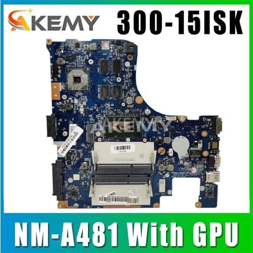 For new motherboard IdeaPad 300-15ISK 15.6'' laptop motherboard 4405CPU With GPU BMWQ1 BMWQ2 NM-A481 MAIN BOARD 100% fully test