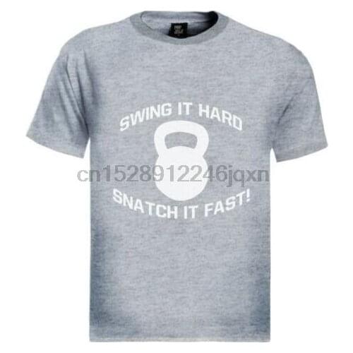 Swing It Hard Snatch It Fast T-Shirt kettlebell Gym Workout Training Fitness