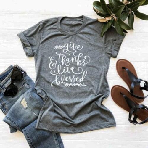 Give Thanks and Live Blessed T-Shirt Fall Shirt new Trendy Tee Thanksgiving day Christian slogan women fashion tops tumblr shirt