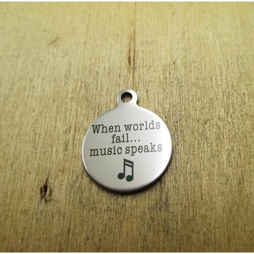 10pcs/lot--when worlds fail music speaks stainless steel charms Laser Engraved DIY Charms Pendants