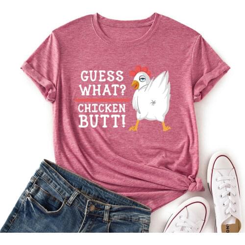 Woman Short Sleeve Colored Graphic Tees Summer T-Shirt Female Tops Shirts for Women Guess What White Chicken Butt Animal