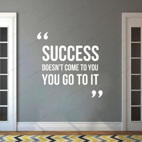 Success You Go To It Wall Sticker Office Art Murals Removable Wall Decor Vinyl Motivational Inspiration Gym Wall Decal CX916
