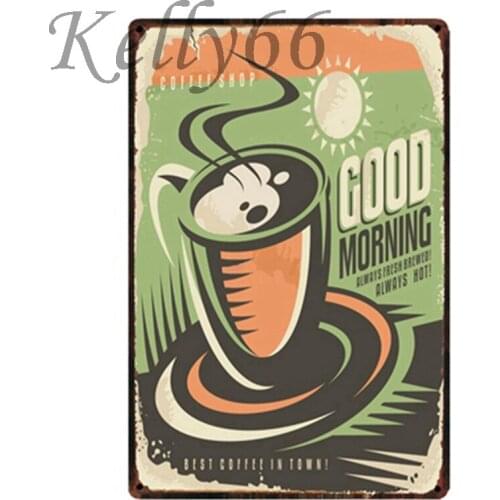 [ Kelly66 ] Good Morning Drink Coffee Metal Sign Tin Poster Home Decor Bar Wall Art Painting 20*30 CM Size y-1558