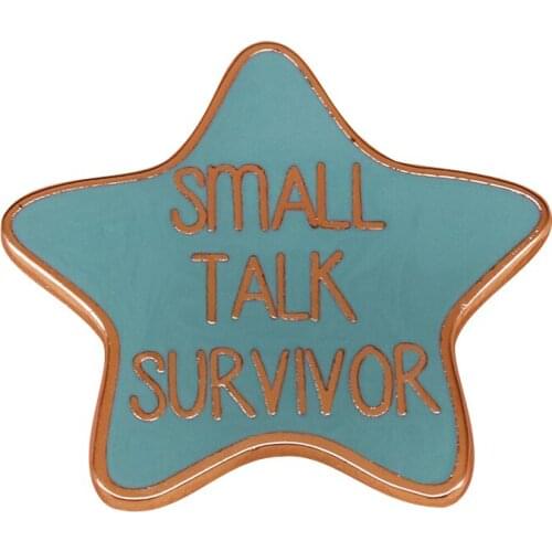 Small talk survivor brooch star pin funny quotes badge gifts for introverts stocking stuffer