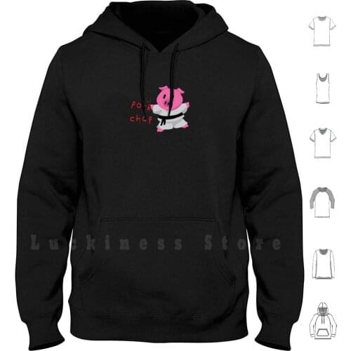 Pork Chop hoodies Karate Pig Pork Karate Chop Pork Chop Martial Arts Taekwondo Muay