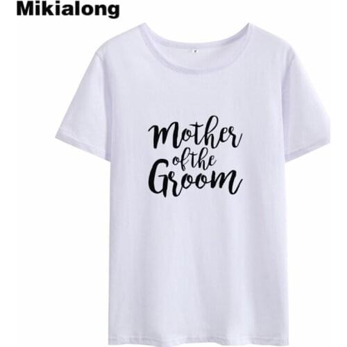 Mikialong Mother of Groom Harajuku T-shirt Women 2018 Short Sleeve Loose Women Tshirt Cotton O-neck Camiseta Feminina Dropshippi