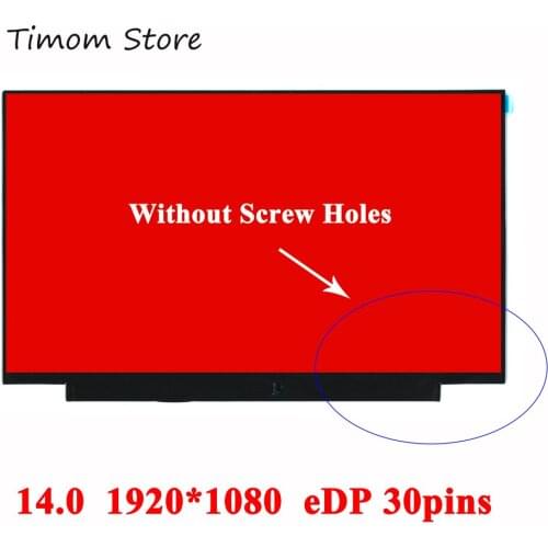 14.0 for DELL ASUS ACER HP LENOVO Samsung LG Toshiba Laptop LCD Screen Without Screw Holes 1366 FHD 1920 TN IPS eDP 30pins Panel