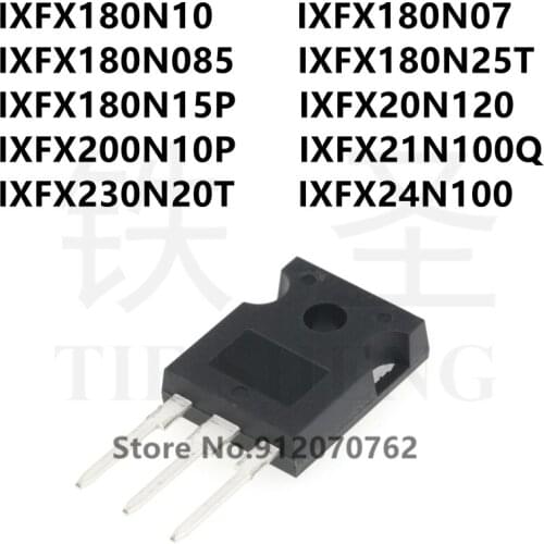 10PCS IXFX180N10 IXFX180N07 IXFX180N085 IXFX180N25T IXFX180N15P IXFX20N120 IXFX200N10P IXFX21N100Q IXFX230N20T IXFX24N100 TO-247