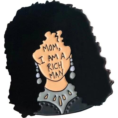 American Singer, Actress And Television Fost Feminist Hard Enamel Pins Mom, I Am A Rich Man Metal Cartoon Brooch Lapel Badges