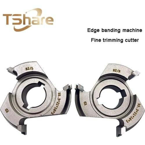 1 Pair 2 Pcs (L+R) Fine Trimming Cutter Profile Trimming Cutter for SCM Edge Banding Machine 55.3X21X16X3 R2